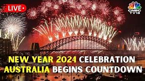LIVE: Australia New Year 2024 Celebrations | New Year Fireworks | Sydney | New Year 2024 | IN18L