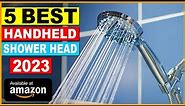 Top 5 Best High Pressure Shower Head | Best Handheld Shower Heads