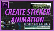 How to Create a Text Sticker Animation in Premiere Pro CC (2017
