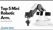 Top 5 Mini Robotic Arm of 2021