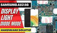 SAMSUNG A53 5G (SM-A536) / display | light | diode mode | hardware solutions