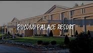 Pocono Palace Resort Review - East Stroudsburg , United States of America