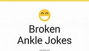 15  Broken Ankle Jokes And Funny Puns - JokoJokes