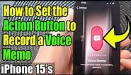 iPhone 15/15 Pro Max: How to Set the Action Button to Record a Voice Memo