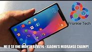 Mi 8 SE One Month Review - Xiaomi’s Midrange Champ!
