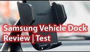 Samsung Smartphone Vehicle Dock Phone Holder: Review and Test