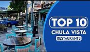 10 Best Restaurants In Chula Vista | Best Places To Eat In Chula Vista | 2023