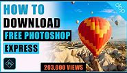 How to download and install Photoshop Express - Free Windows 10 App