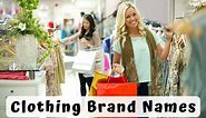 557 Best Clothing Brand Names (to Boost Your Success)