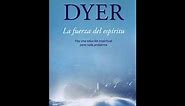 LA FUERZA DEL ESPIRITU 💫 WAYNE W. DYER - AUDIOLIBRO GRATIS PARA ESCUCHAR