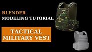 Blender Modeling Tactical Military Vest Free Tutorial / Blender 3.6