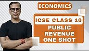 Public Revenue One Shot | Sources of Public Revenue | Economics ICSE Class 10 | @sirtarunrupani
