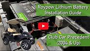 RoyPow Lithium Golf Cart Installation (48v - 105ah) ~ Club Car Precedent (2004 - 2009)