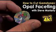 How to Cut Gemstones | Opal Faceting in 4K