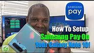 How To Setup Samsung Pay On Your Galaxy Note 10!