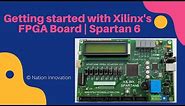 Getting started with Xilinx FPGA Board | Spartan 6 | Project Implementation