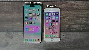 iPhone 6 Vs iPhone 15 Pro Max - Speed Test in 2024