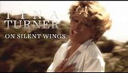 Tina Turner - On Silent Wings (Official Music Video)
