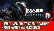 MASS EFFECT ANDROMEDA Havarl Memory Triggers Locations Guide - Ryder Family Secrets Quest