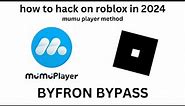 How to hack on roblox in 2024 (Mumu Player Method) (Byfron bypass)