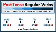 Regular Past Tense Verbs | Simple Past Tense Rules, Examples, And Pronunciation Practice