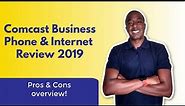 Comcast Business phone and internet service review 2019