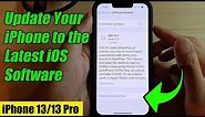 iPhone 13/13 Pro: How to Update Your iPhone to the Latest iOS Software