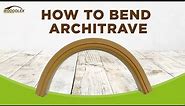 How to Bend Architrave - Flexible Wooden Board (FWB)