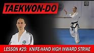 Knife-Hand High Inward Strike - Taekwon-Do Lesson #25