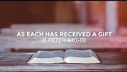 SCRIPTURE SONGS - 1 Peter 4:10-11