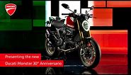Presenting the new Ducati Monster 30° Anniversario