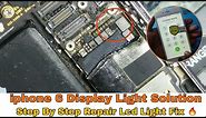 iphone 6 Display Light Solution | Fix Display light Iphone 6 ✅