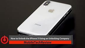 How to Unlock the iPhone X Using an Unlocking Service