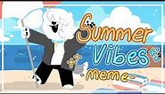 summer vibes meme || flipaclip
