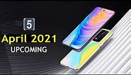 Top 5 Upcoming Phones in April 2021 ! Price & Launch Date in india