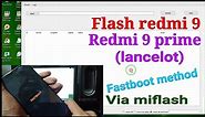 Flash Redmi 9/Redmi 9 Prime (lancelot) Via Miflash