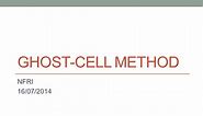 Ghost-Cell method NFRI 16/07/2014.