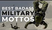Best Badass Military Mottos (Official & Unofficial) | Warrior & Military Motivation