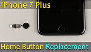 iPhone 7 Plus home button replacement