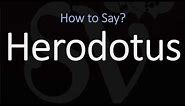 How to Pronounce Herodotus? (CORRECTLY)