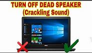 How To Turn Off Left Side speaker of laptop | Crackling sound |