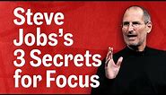 3 Tips to Maintain Focus from Steve Jobs | Inc.