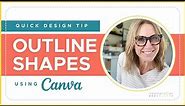 Quick Design Tip - Outline Shapes in Canva