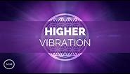 Higher Vibration - Raise Your Frequency - 963 Hz, 528 Hz, 432 Hz - Solfeggio Meditation Music