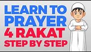 How to pray 4 Rakat (units) - Step by Step Guide | From Time to Pray with Zaky