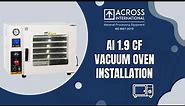 Want to know how to install the Across International Vacuum Oven in your Lab?
