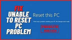 How to Fix Unable to Reset PC Problem In Windows 11