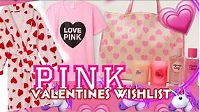 Victoria’s Secret PINK Shopping Valentine's Day WISHLIST 2023 Victoria's Secret Valentine's Day 2023