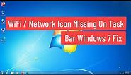 WiFi / Network Icon Missing On Task Bar Windows 7 Fix