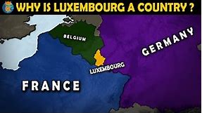Why is Luxembourg a country? - History of Luxembourg in 11 Minutes